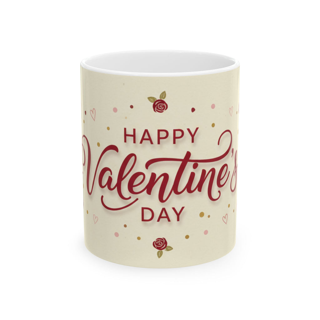 Valentine's Day Ceramic Mug — "Happy Valentine's Day" Romantic Rose Coffee Cup (11oz/15oz)